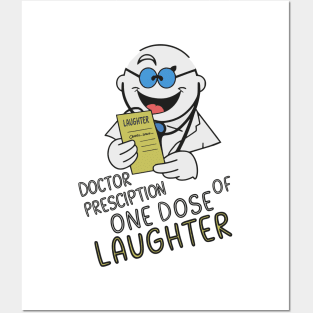 Doctor prescription one dose of laughter Posters and Art
